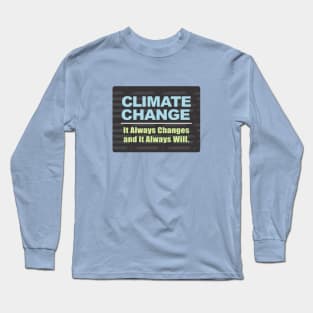 Climate Change Long Sleeve T-Shirt